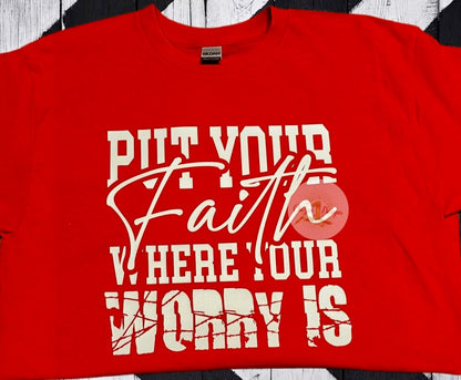 Put Your Faith Where Your Worry Is