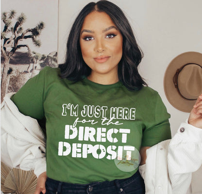 I’m Just Here for the Direct Deposit